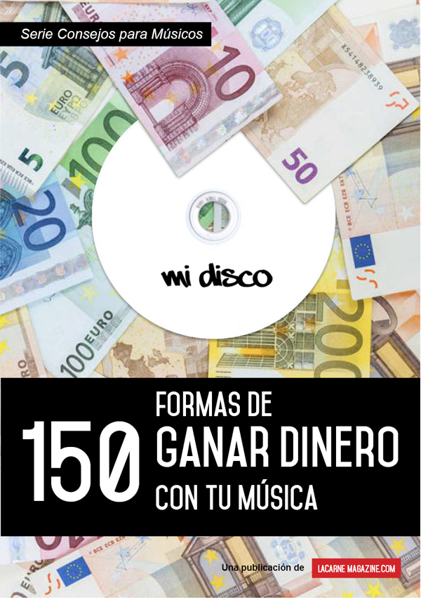 150 formas de ganar dinero con tu música