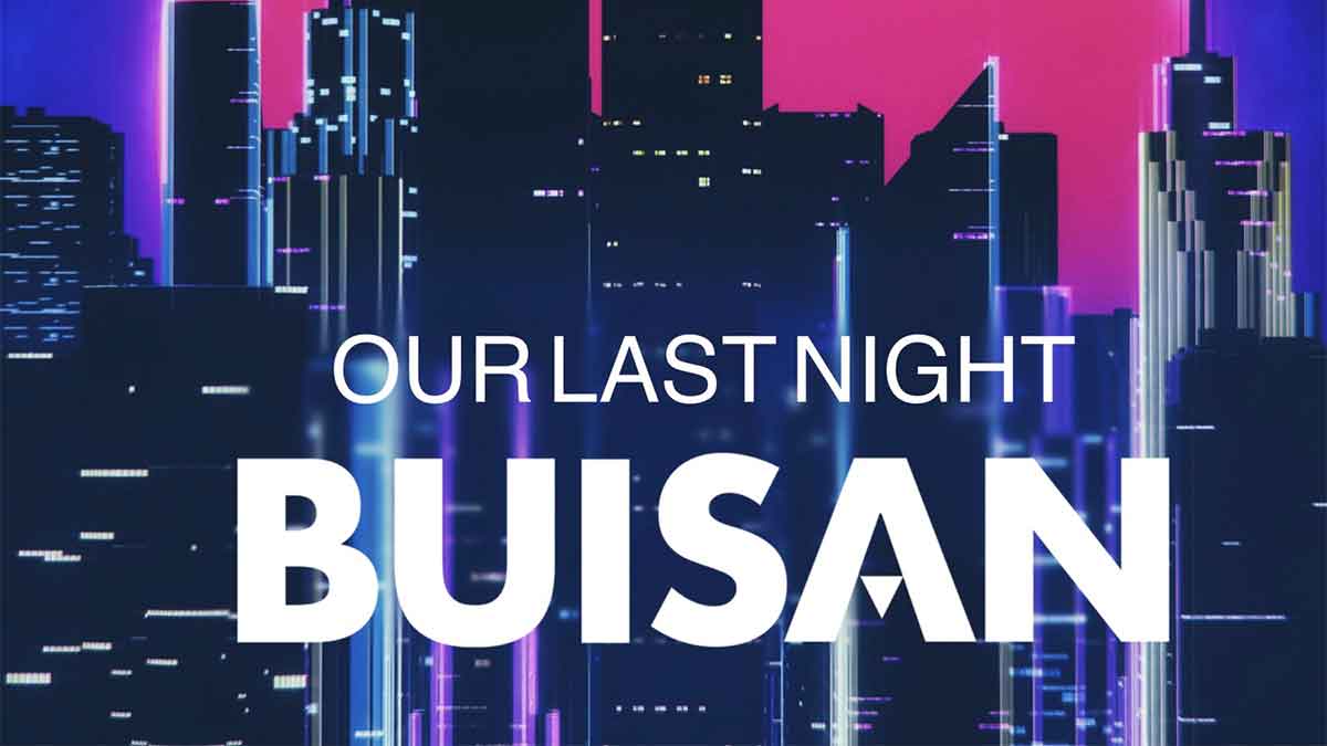 buisan our LAST NIGHT