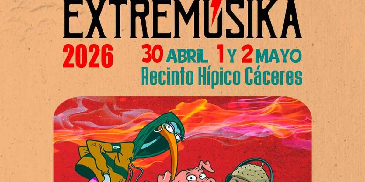 EXTREMÚSIKA toma carrera y anuncia fechas en primavera, el 30 de abril, 1 y 2 de mayo extremúsika